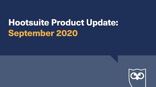 Hootsuite Product Update  September 2020 [upl. by Cacia]