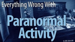 Everything Wrong With Paranormal Activity In 7 Minutes Or Less [upl. by Rogozen50]