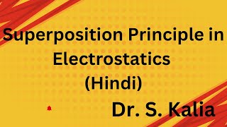 Superposition Principle in Electrostatics Hindi [upl. by Eylrac]