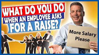 What Do You Do When An Employee Asks For A Raise  Do You Give Your Best Employee a Salary Increase [upl. by Jolda]