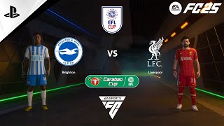 FC 25 PS4  Brighton vs Liverpool  EFL Carabao Cup 2425 [upl. by Dnalon]