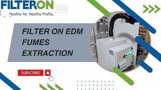 Filter ON How EDM Fume Extractors Capture Fumes Like a Pro [upl. by Cody]