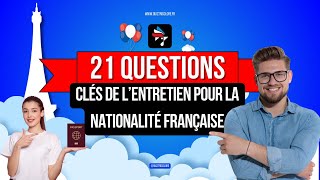 21 Questions clé de l’entretien pour la nationalité française [upl. by Aivatnuahs]