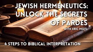 Jewish Hermeneutics The Four Steps To Biblical Interpretation [upl. by Arrehs]