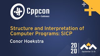 Structure and Interpretation of Computer Programs SICP  Conor Hoekstra  CppCon 2020 [upl. by Yerkovich]