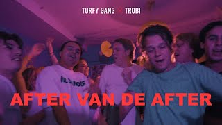 Turfy Gang x Trobi  After van de After [upl. by Uhsoj591]