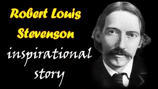 Robert Louis Stevenson inspirational story Hacks That Everyone Should Know [upl. by Oine600]