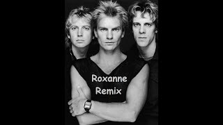 POLICE  ROXANNE  Cover Excellent Remix and vidéo [upl. by Rosmunda94]