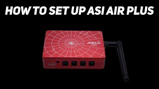 How to Set Up the ASIAIR Plus [upl. by Niamreg466]