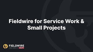 Fieldwire for Service Work amp Small Projects  Webinar [upl. by Lanfri164]