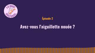 Avezvous laiguillette nouée [upl. by Demaria]