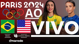 BRASIL X ESTADOS UNIDOS AO VIVO  FUTEBOL FEMININO OLIMPÍADAS 2024  FINAL [upl. by Ab]