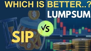 SIP vs Lumpsum Investment  Which is better investment Plan  Mutual Funds [upl. by Goodson789]