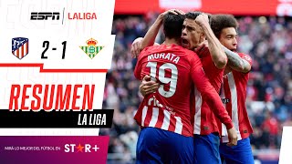 ¡TRIUNFAZO DEL ALETI PARA METERSE EN ZONA DE CHAMPIONS  Atl Madrid 21 Betis  RESUMEN [upl. by Velleman]