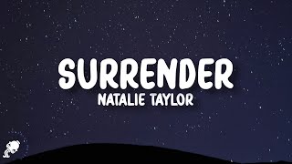 Natalie Taylor  Surrender Lyrics [upl. by Peterec]