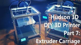 DIY 3D Printer Tutorial Part 7 Extruder Carriage  Hudson 3D [upl. by Stasny]