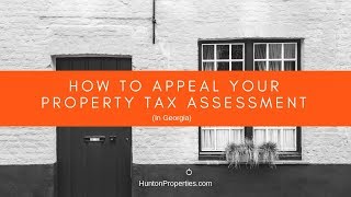 How to Appeal Your Property Tax Assessment GA [upl. by Raleigh]