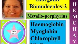 Inorganic Biomolecules2 Metalloporphyrins Haemoglobin Myoglobin chlorophyll and cobalamin [upl. by Janis]