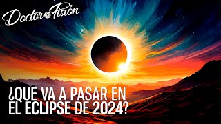 Así Será el Eclipse de 2024 🌒 [upl. by Anselmi503]