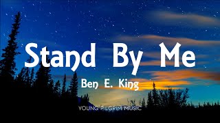 Ben E King  Stand By Me Lyrics [upl. by Adneram753]