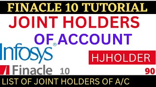 FINACLE 10 Tutorial  HJHOLDER  List of joint AC Holder  Learn and gain [upl. by Cuthbert]