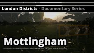 London Districts Mottingham Documentary [upl. by Moberg894]