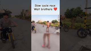 Slow cycle race piyush kunali Sahil 😍kon jeetega electric cycle shortsyoutube shortsvideo slowed [upl. by Sackville]