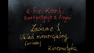 Układ nieinercjalny winda  Zadanie 1  Kinematyka  LO1  Szkoła średnia [upl. by Boff]