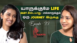 Episode 33 வெளிய இருந்து பாக்க எல்லாரோட Journeyயும் Easyஆ தெரியும் ஆனா  Stay Tuned with Ramya [upl. by Ycal]