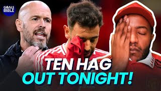 TEN HAG OUT TONIGHT MAN UTD ARE DONE 🤬 EXPLOSIVE RANT [upl. by Thier]