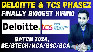 🔴Deloitte amp TCS Phase2 Biggest Hiring  Finally a Big Hiring [upl. by Haletta859]