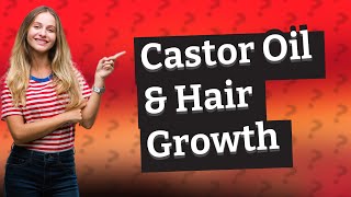 Can castor oil regrow hair follicles [upl. by Wendye]