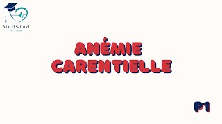 Hématologie  Anémie carentielle  Ferriprive  Mégaloblastique   P1 [upl. by Aisanahta]