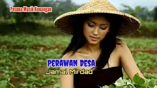 PERAWAN DESA Jamal Mirdad  lyrics [upl. by Anastatius]