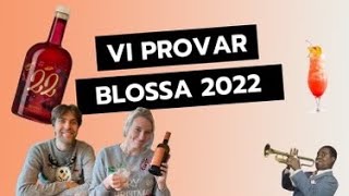 Vi testar Blossa 2022 [upl. by Ekalb]