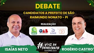 DEBATE SÃO RAIMUNDO NONATO  ISAÍAS NETO X ROGÉRIO CASTRO TVAMERICA RÁDIOSERRADACAPIVARA [upl. by Berstine]