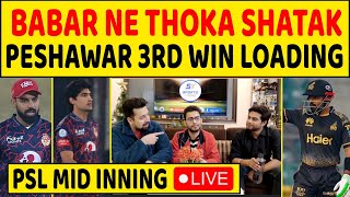 🔴PSL LIVE BABAR NE THOKA SHATAK KYA TEESRA MATCH JEET PAEGA PESHAWAR YA SHADAB KARENGE CHASE [upl. by Airpac]