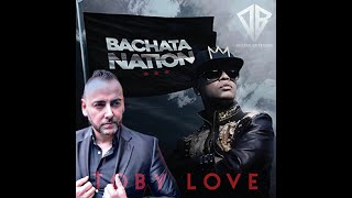 TOBY LOVE X DEEJAY BEATNESS  LEJOS BACHATA REMIX [upl. by Bary497]