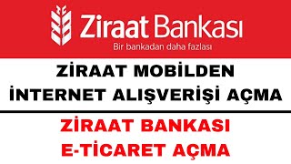 Ziraat İnternet Alışverişi Açma  Ziraat Bankası E Ticaret Açma [upl. by Glendon]