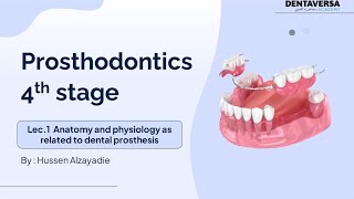 Prosthodontics Stage4 Lec 1 Anatomy and physiology  DentaVersa Academy  دنتافيرسا اكادمي [upl. by Arline]