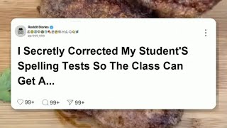 FULL STORY I Secretly Corrected my Students Spelling Test so the Class can get a Pizza Party [upl. by Anelat839]