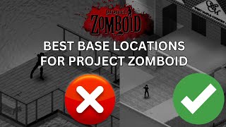 Best Base Locations in Project Zomboid [upl. by Etteuqram]