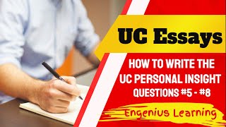 How to Write UC Personal Insight Questions Prompts 5 6 7 and 8 Tutorial [upl. by Alyce]