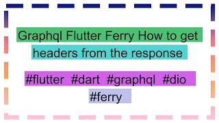 Graphql Flutter Ferry How to get headers from the response [upl. by Atnahsal405]