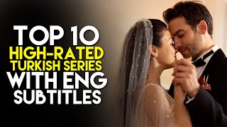 Top 10 HighRated Turkish Series with English Subtitles 2024 [upl. by Nosyrb]