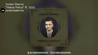 Jordan Dennis  quotHokus Pokusquot ft JUJO [upl. by Lucchesi769]