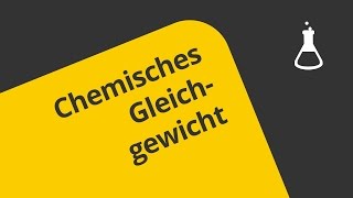 Erläuterung des chemischen Gleichgewichtes  Chemie  Allgemeine und anorganische Chemie [upl. by Inram112]