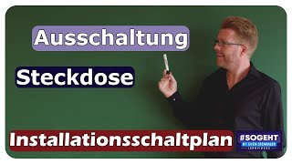 Ausschaltung mit Schutzkontaktsteckdosen  Installationsschaltplan  einfach und anschaulich erklärt [upl. by Burrell463]