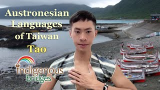 Austronesian Language Introduction  Tao Tribe  Orchid Island Taiwan [upl. by Remus]