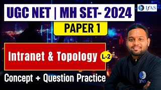 Difference Between Internet And Intranet  Network Topology amp Its Types  MH SET 2024  IFAS [upl. by Kit]